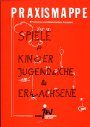 Praxismappe, Spiele für Kinder, Jugendliche und Erwachsene